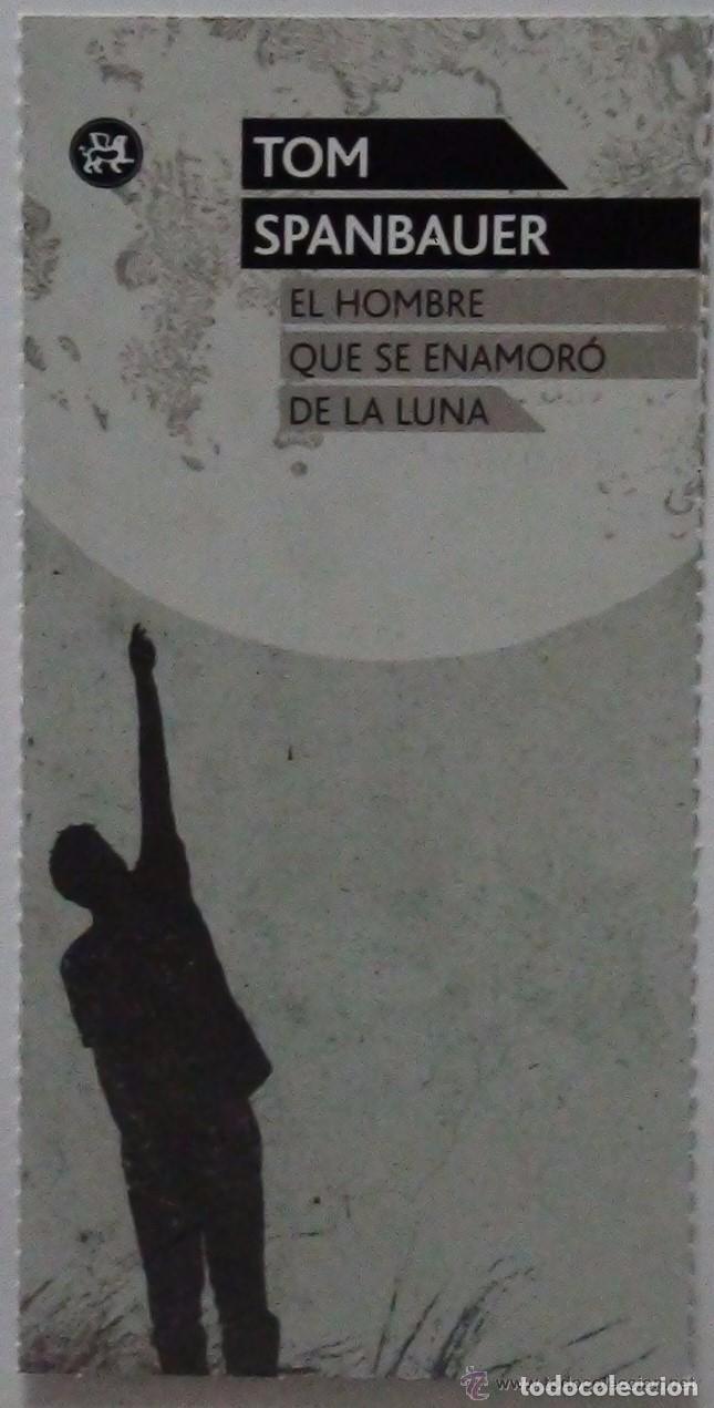 Coleccionismo Marcap&aacute;ginas: MARCAPAGINAS - EL ALEPH -EL HOMBRE QUE SE ENAMORO DE LA LUNA -TOM SPANBAUER