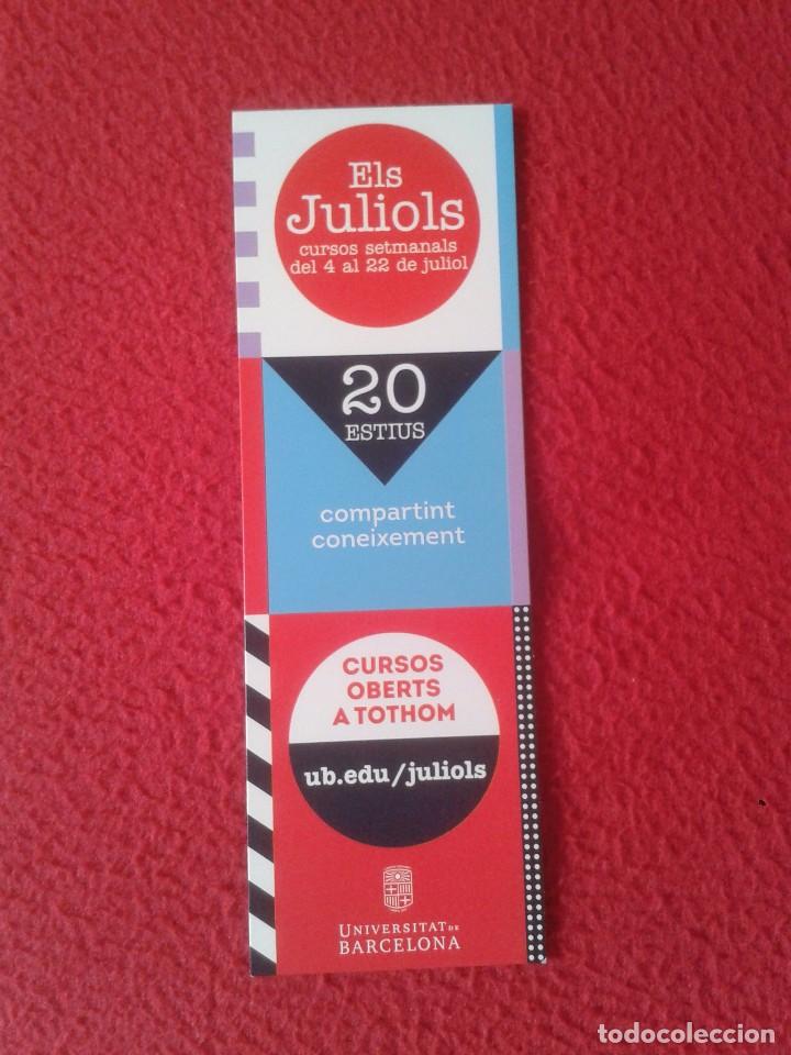 Sammeln von Lesezeichen: MARCAP&Aacute;GINAS BOOK MARK BOOKMARK PUNTO DE LIBRO ELS JULIOLS UNIVERSITAT UNIVERSIDAD BARCELONA VER FOT