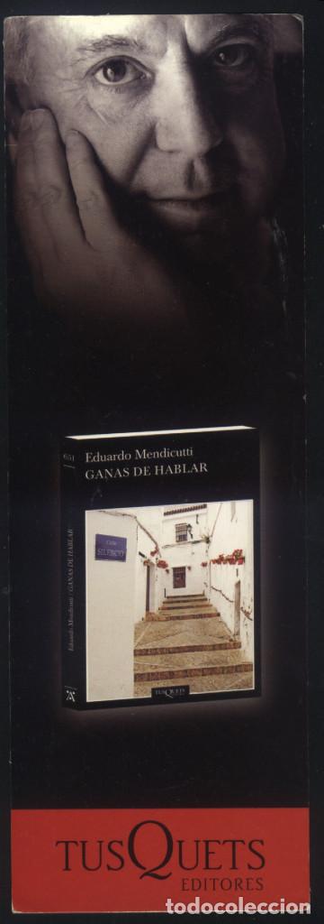 Coleccionismo Marcap&aacute;ginas: A-5240- PUNTO DE LIBRO. MARCAP&Aacute;GINAS. GANAS DE HABLAR. EDUARDO MENDICUTTI. TUSQUETS.