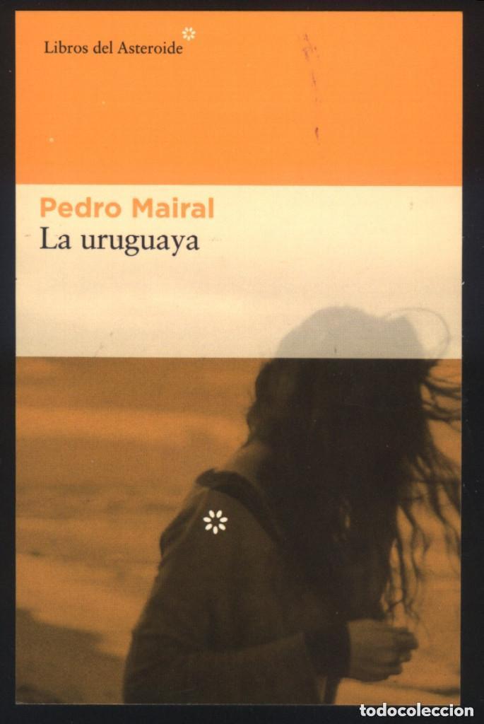 Sammeln von Lesezeichen: A-5234- PUNTO DE LIBRO. MARCAP&Aacute;GINAS. LA URUGUAYA. PEDRO MAIRAL. LIBROS DEL ASTEROIDE.