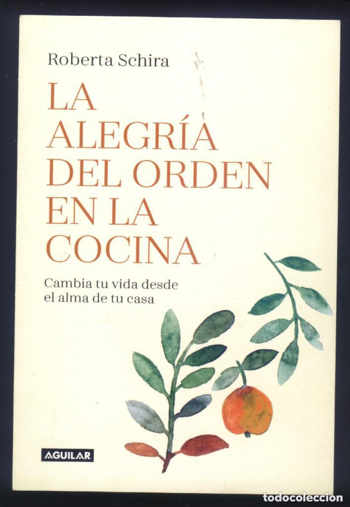 Sammeln von Lesezeichen: A-5199- PUNTO DE LIBRO. MARCAP&Aacute;GINAS. LA ALEGR&Iacute;A DEL ORDEN EN LA COCINA. ROBERTA SCHIRA.