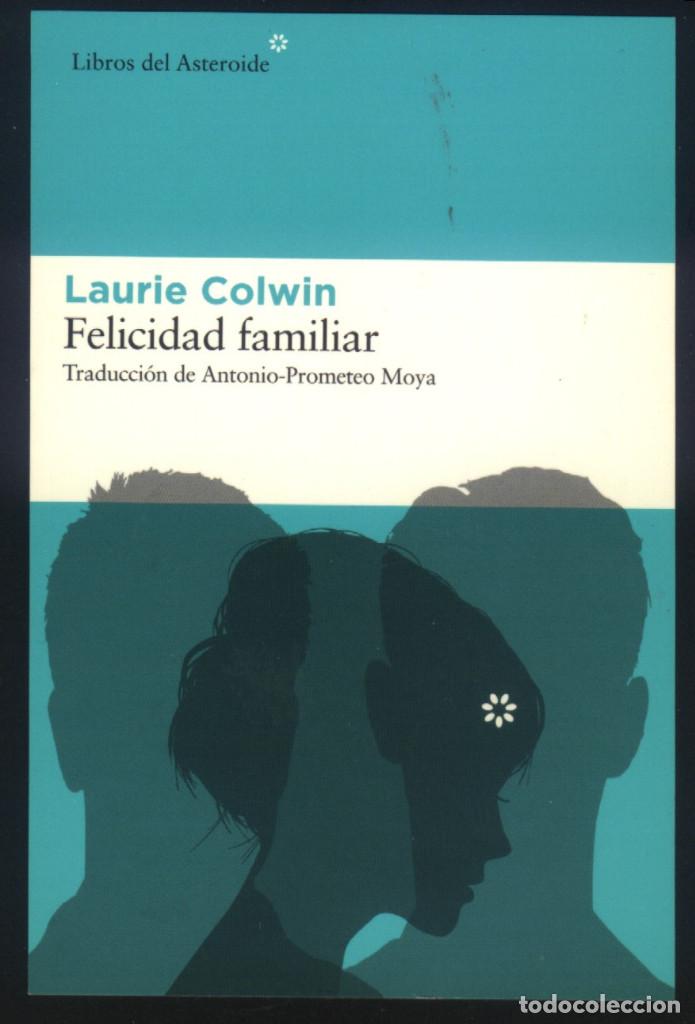 Sammeln von Lesezeichen: A-5457- PUNTO DE LIBRO. MARCAP&Aacute;GINAS. FELICIDAD FAMILIAR. LAURIE COLWIN. LIBROS DEL ASTEROIDE.