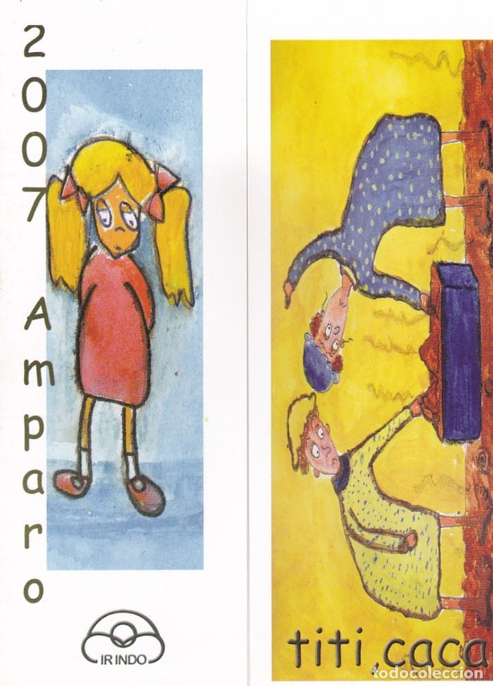 Collectionnisme Marque-pages: MARCAPAGINAS IR INDO EDICIONS. AMPARO 2007. TITI, CACA