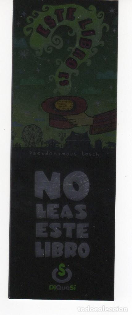 Coleccionismo marcap&aacute;ginas: MARCAP&Aacute;GINAS - DIQUESI DI QUE SI - NO LEAS ESTE LIBRO - Foto 1
