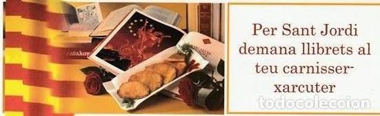 Coleccionismo Marcap&aacute;ginas: MARCAPAGINAS - PUNT DE LLIBRE - PUNTO DE LIBRO SANT JORDI -PUBLICITAT CARNISSER XARCUTER -TARRAGONA