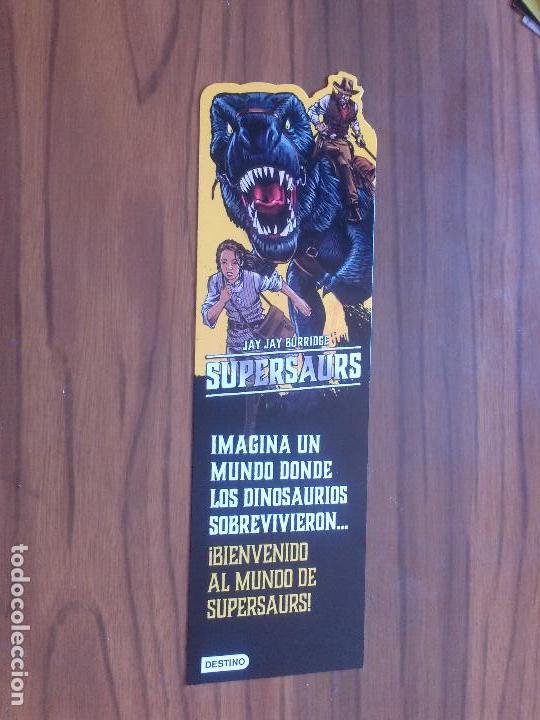 Coleccionismo Marcap&aacute;ginas: MARCAPAGINAS. LITERARIO. SUPERSAURS. JAY JAY BURRIDGE. DESTINO.  DOBLE CARA. BUEN ESTADO.