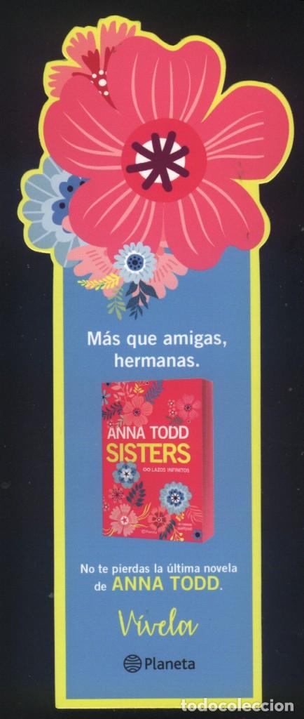 Sammeln von Lesezeichen: A-6241- MARCAP&Aacute;GINAS TROQUELADO. SISTERS LAZOS INFINITOS. ANNA TODD . PLANETA.