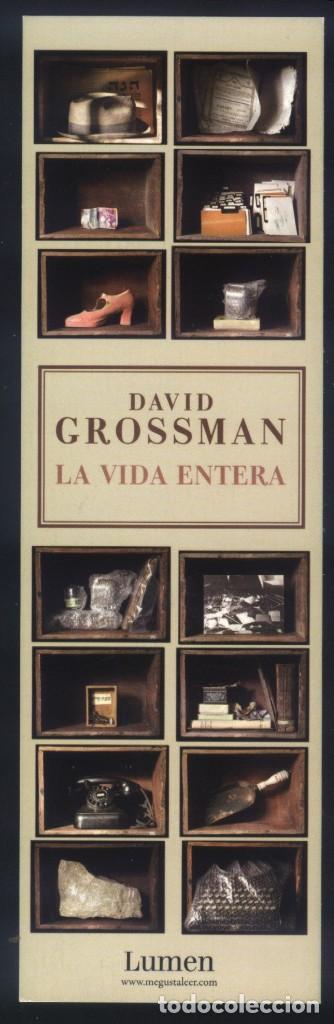 Coleccionismo Marcap&aacute;ginas: A-6337- PUNTO DE LIBRO. MARCAP&Aacute;GINAS. LA VIDA ENTERA. DAVID GROSSMAN. LUMEN.