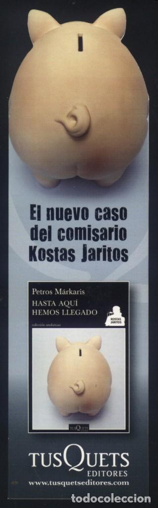 Coleccionismo Marcap&aacute;ginas: A-6410- MARCAP&Aacute;GINAS TROQUELADO. HASTA AQUI HEMOS LLEGADO. PETROS MARK&Aacute;RIS. TUSQUETS.
