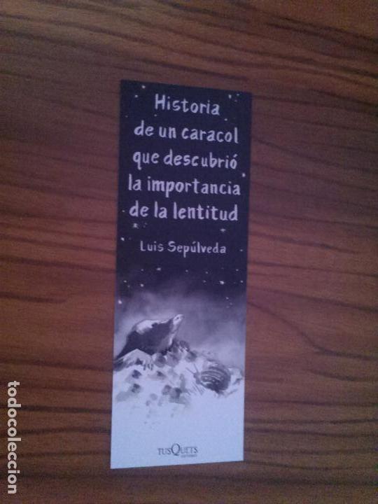 Coleccionismo marcap&aacute;ginas: MARCAPAGINAS. LITERARIO.LUIS SEPULVEDA. HISTORIA DE UN CARACOL... DOBLE CARA. SIN USO. BUEN ESTADO.