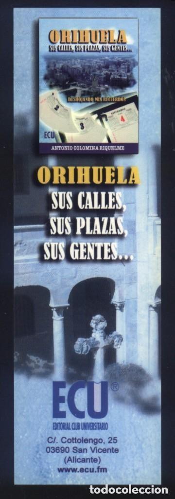 Sammeln von Lesezeichen: A-6500- PUNTO DE LIBRO. MARCAP&Aacute;GINAS. ORIHUELA, SUS CALLES, SUS PLAZAS Y SU GENTE... ALICANTE. ECU.
