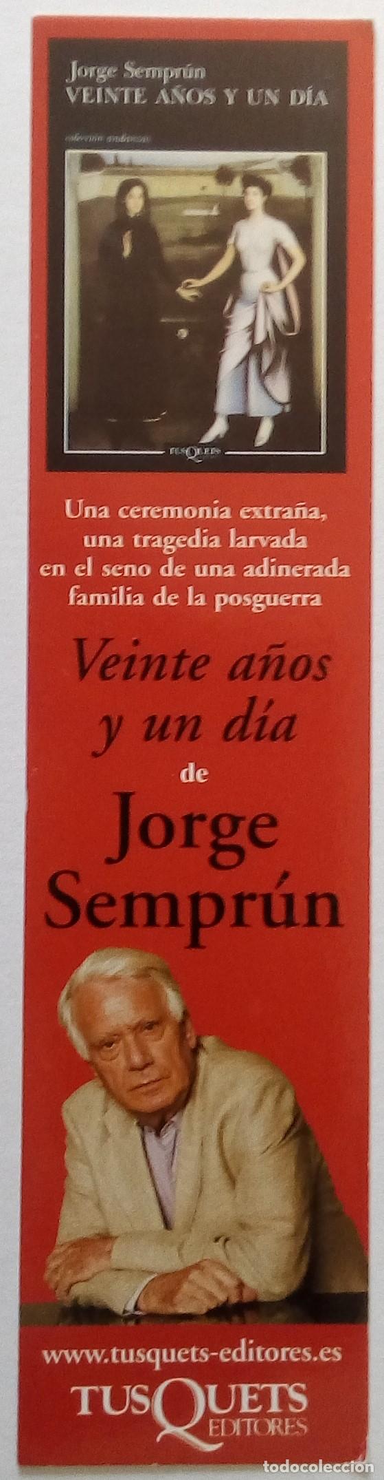 Coleccionismo Marcap&aacute;ginas: MARCAPAGINAS TUSQUETS.VEINTE A&Ntilde;OS Y UN DIA,JORGE SEMPRUN-
