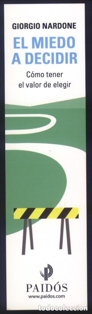 Collectables Bookmark: A-6629- PUNTO DE LIBRO. MARCAP&Aacute;GINAS. EL MIEDO A DECIDIR. GIORGIO NARDONE. PAID&Oacute;S.