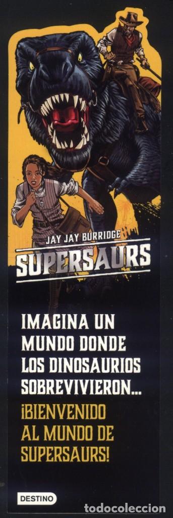 Collezionismo Segnalibri: A-6634- MARCAP&Aacute;GINAS TROQUELADO. SUPERSAURS. JAY JAY BURRIDGE. DESTINO.
