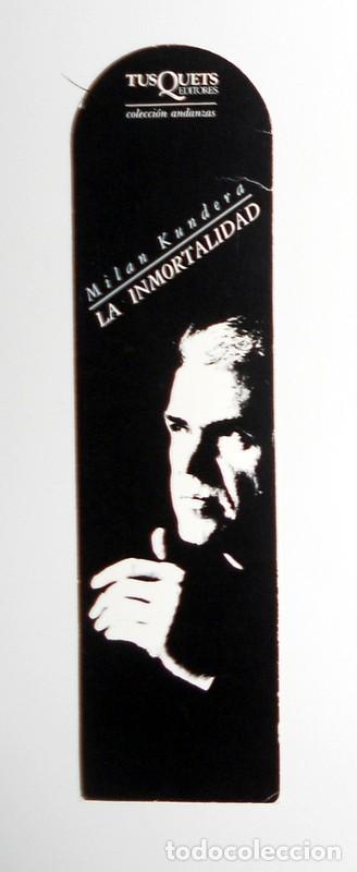 Coleccionismo Marcap&aacute;ginas: MARCAP&Aacute;GINAS ANTIGUO CALENDARIO 1990 TUSQUETS EDITORES MILAN KUNDERA LA INMORTALIDAD - ANDANZAS