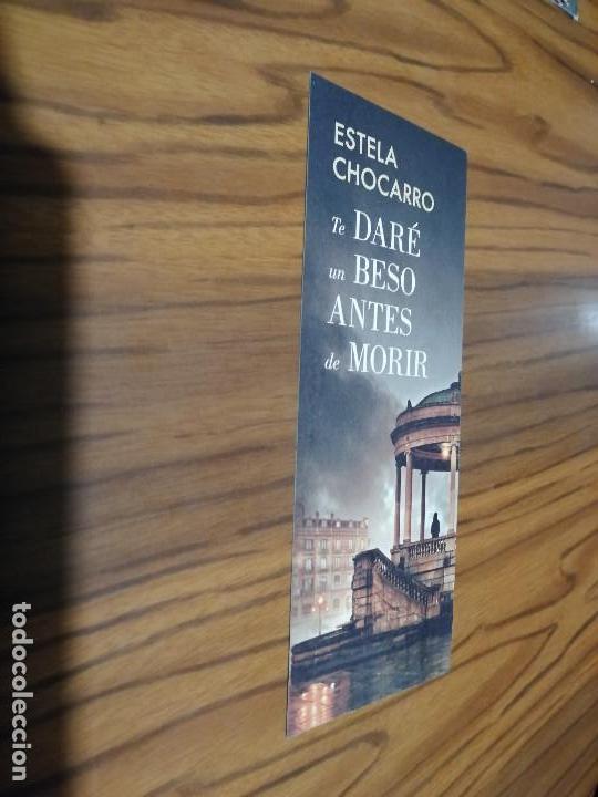 Sammeln von Lesezeichen: MARCAPAGINAS. LITERATURA. TE DAR&Eacute; UN BESO ANTES DE MORIR. ESTELA CHAMORRO. DOBLE CARA. BUEN ESTADO