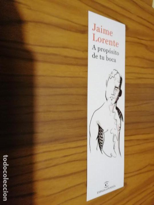 Coleccionismo marcap&aacute;ginas: MARCAPAGINAS. LITERATURA. JAIME LORENTE. A PROPOSITO DE TU BOCA. DOBLE CARA. BUEN ESTADO