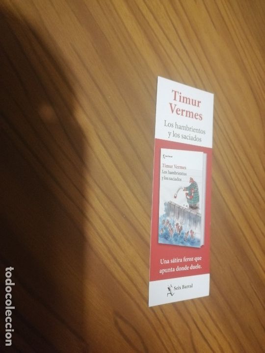 Coleccionismo Marcap&aacute;ginas: MARCAPAGINAS. LITERATURA. TIMUR VERMES. LOS HAMBRIENTOS Y LOS SACIADOS. DOBLE CARA. BUEN ESTADO
