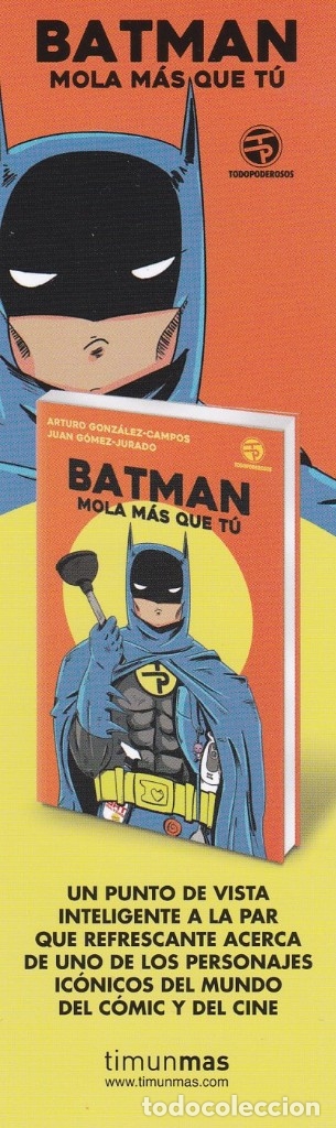 Coleccionismo Marcap&aacute;ginas: MARCAPAGINAS TIMUN MAS / TIMUNMAS. BATMAN MOLA MAS QUE TU - LA FUERZA PARA CU&Ntilde;AOS