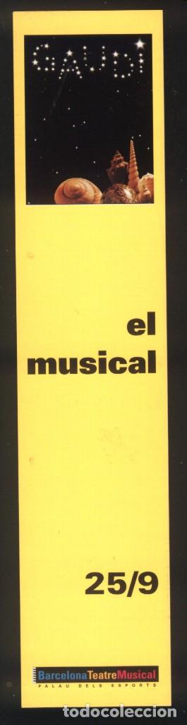Coleccionismo Marcap&aacute;ginas: A-7252- PUNTO DE LIBRO. MARCAP&Aacute;GINAS. GAUDI. EL MUSICAL. BARCELONA.