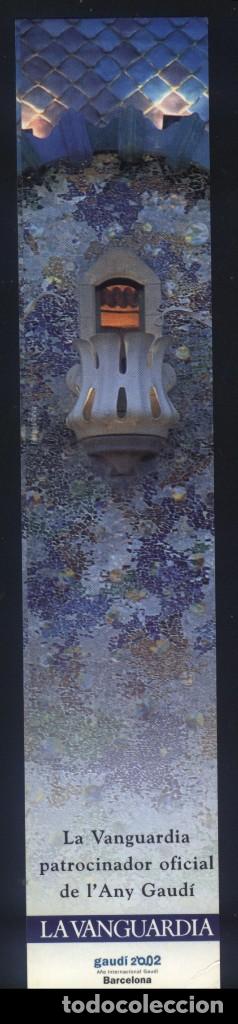 Coleccionismo Marcap&aacute;ginas: A-7313- PUNTO DE LIBRO. MARCAP&Aacute;GINAS. LA VANGUARDIA PATROCINADOR OFICIAL DE L&acute;ANY GAUDI. 2002