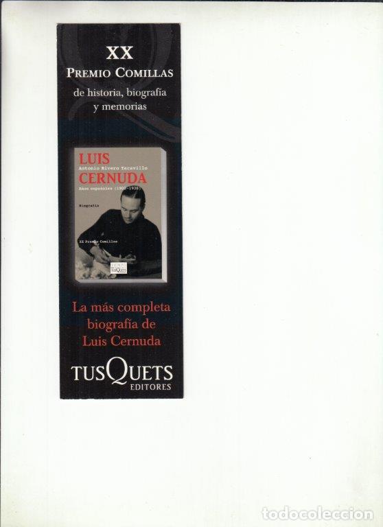 Coleccionismo Marcap&aacute;ginas: MARCAP&Aacute;GINAS LA M&Aacute;S COMPLETA BIOGRAF&Iacute;A DE LUIS CERNUDA. XX PREMIO COMILLAS. TUSQUETS EDITORES.