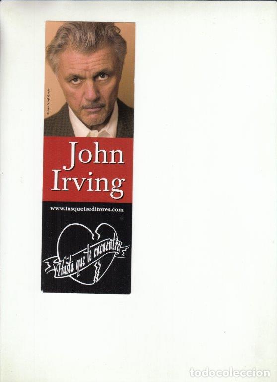 Coleccionismo Marcap&aacute;ginas: MARCAP&Aacute;GINAS HASTA QUE TE ENCUENTRE. JOHN IRVING. TUSQUETS EDITORES.