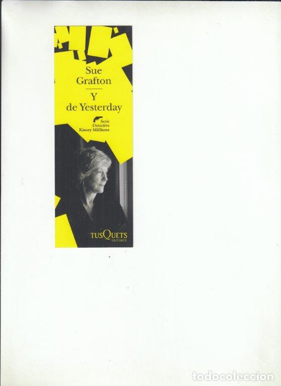 Coleccionismo Marcap&aacute;ginas: MARCAP&Aacute;GINAS SUE GRAFTON Y DE YESTERDAY. SERIE DETECTIVE KINSEY MILLHONE. TUSQUETS EDITORES.
