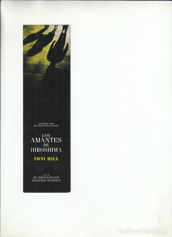 Coleccionismo Marcap&aacute;ginas: MARCAP&Aacute;GINAS. LOS AMANTES DE HIROSHIMA. TONI HILL. DEBOLSILLO.
