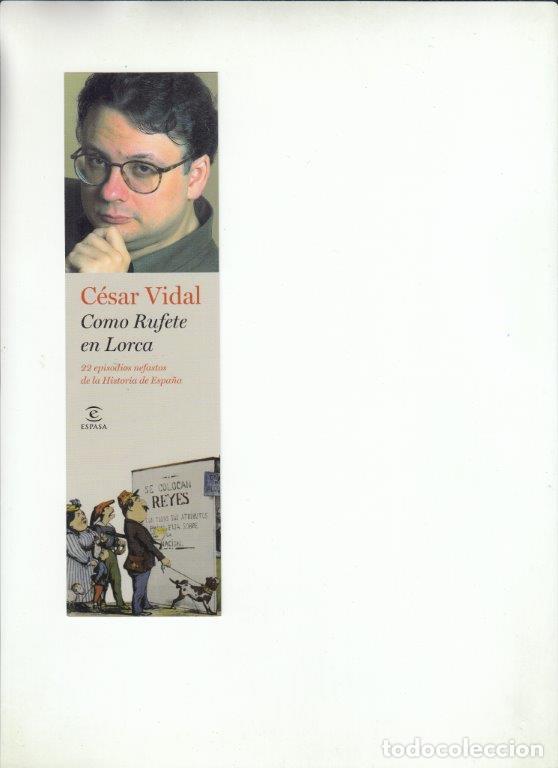 Coleccionismo Marcap&aacute;ginas: MARCAP&Aacute;GINAS. COMO FUFETE EN LORCA. C&Eacute;SAR VIDAL. ESPASA.