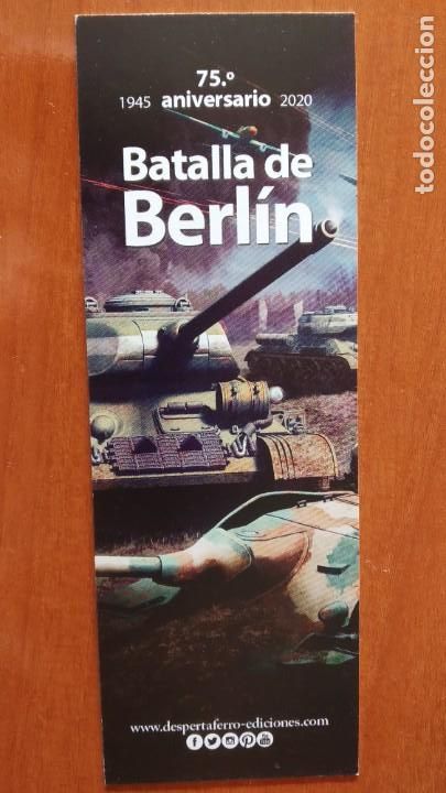 Sammeln von Lesezeichen: MARCAP&Agrave;GINAS 75&ordm; ANIVERSARIO BATALLA DE BERLIN EDICIONES DESPERTA FERRO 1945-2020
