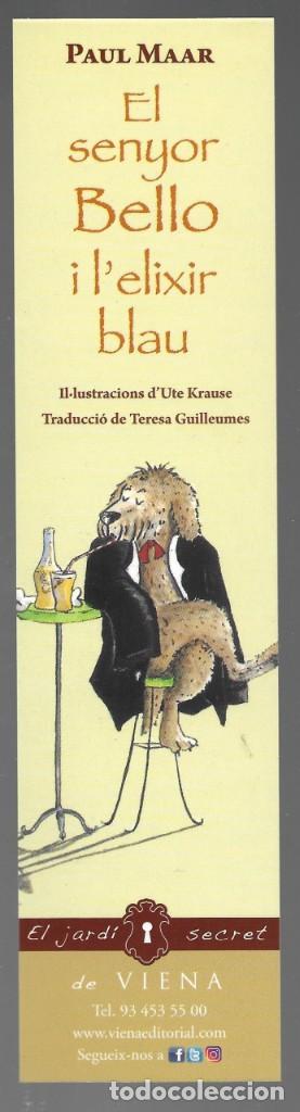Coleccionismo Marcap&aacute;ginas: MARCAPAGINAS,EL SENYOR BELLO I L'ELIXIR BLAU DE PAUL MAAR. EL JARDI SECRET DE VIENA.