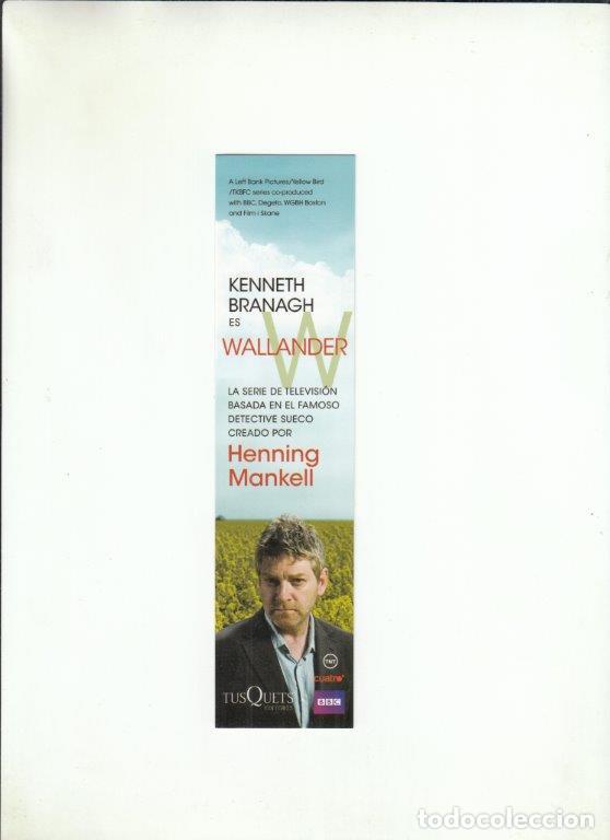 Coleccionismo Marcap&aacute;ginas: MARCAP&Aacute;GINAS. KENNETH BRANAGH ES WALLANDER. HENNING MANKELL. TUSQUETS EDITIRES.