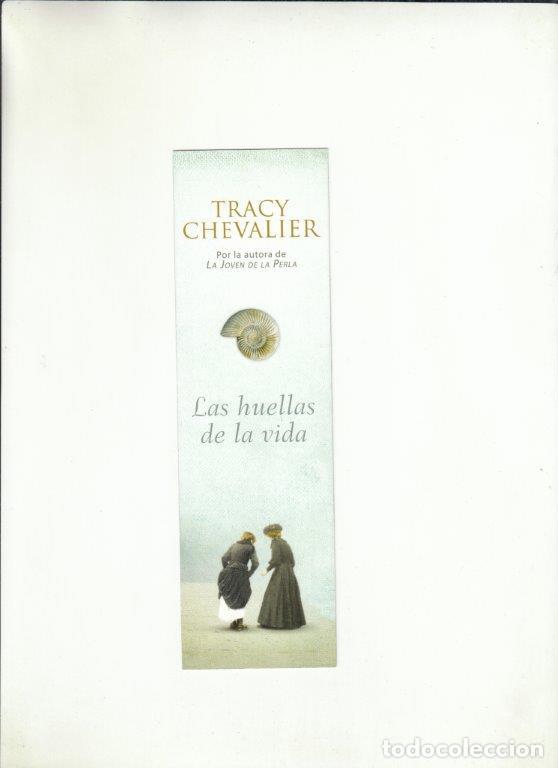 Coleccionismo Marcap&aacute;ginas: MARCAP&Aacute;GINAS. TRACY CHEVALIER. LAS HUELLAS DE LA VIDA. LUMEN.