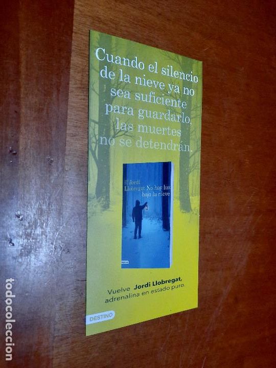 Coleccionismo marcap&aacute;ginas: MARCAPAGINAS. LITERATURA. JORDI LLOBREGAT. NO HAY LUZ BAJO LA NIEVE. DOBLE CARA. BUEN ESTADO