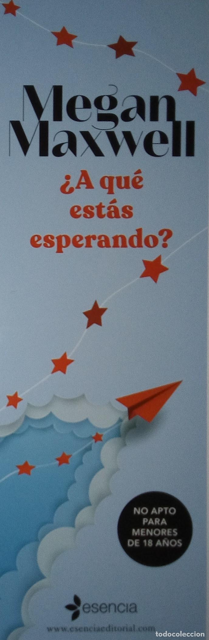 Coleccionismo marcap&aacute;ginas: MARCAPAGINAS - ESENCIA - &iquest;A QUE ESTAS ESPERANDO? - MEGAN MAXWELL- - Foto 1