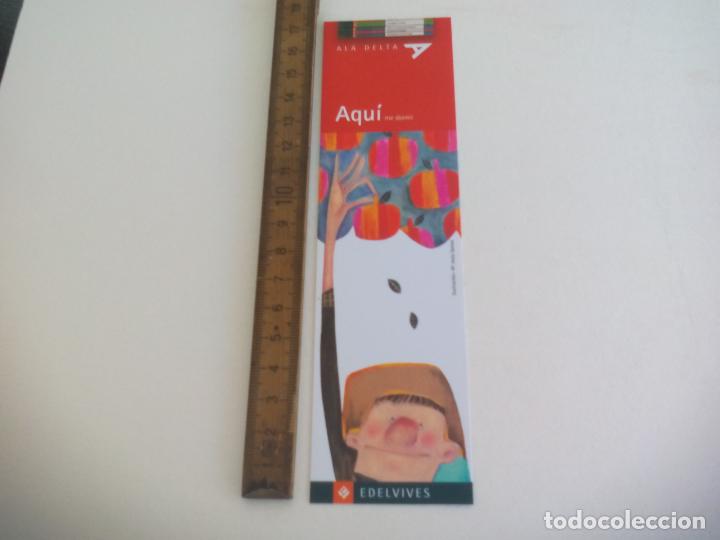 Coleccionismo Marcap&aacute;ginas: MARCAPAGINAS. ALA DELTA. AQU&Iacute; ME DORM&Iacute;. EDELVIVES.
