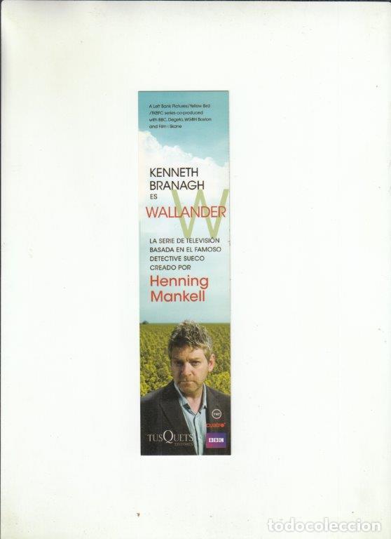 Coleccionismo Marcap&aacute;ginas: MARCAP&Aacute;GINAS. KENNETH BRANAGH ES WALLANDER. HENNING MANKELL. TUSQUETS EDITIRES.