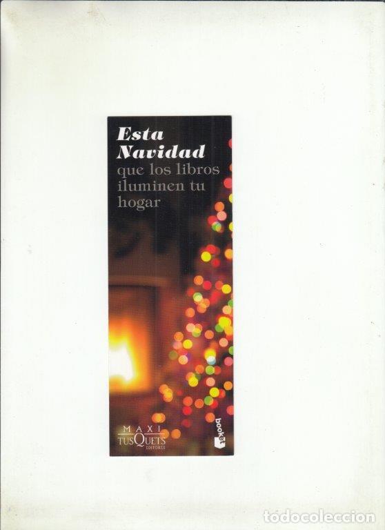 Coleccionismo Marcap&aacute;ginas: MARCAP&Aacute;GINAS. ESTA NAVIDAD QUE LOS LIBROS ILUMEN TU HOGAS. MAXI TUSQUETS EDITORES.