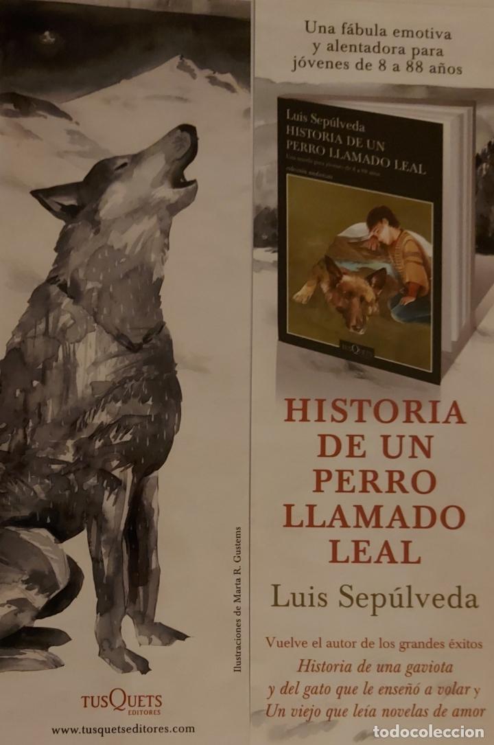 Coleccionismo Marcap&aacute;ginas: Marcap&aacute;ginas . TUSQUETS EDITORES.HISTORIA DE UN PERRO LLAMADO LEAL.LUIS SEPULVEDA.