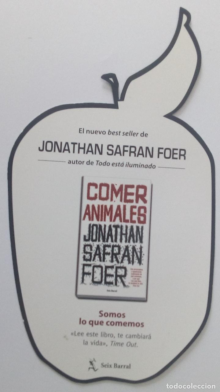 Coleccionismo Marcap&aacute;ginas: MARCAPAGINAS EDITORIAL SEIX BARRAL - COMER ANIMALES.JONATHAN SAFRAN FOER-