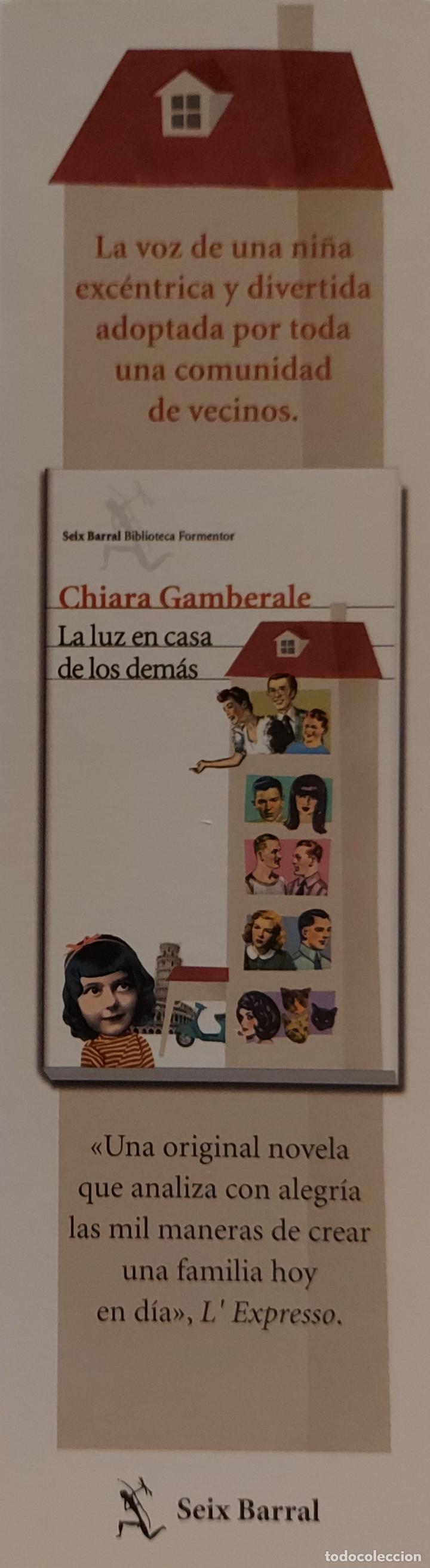 Coleccionismo Marcap&aacute;ginas: MARCAPAGINAS EDITORIAL SEIX BARRAL - LA LUZ EN CASA DE LOS DEMAS.CHIARA GAMBERALE-