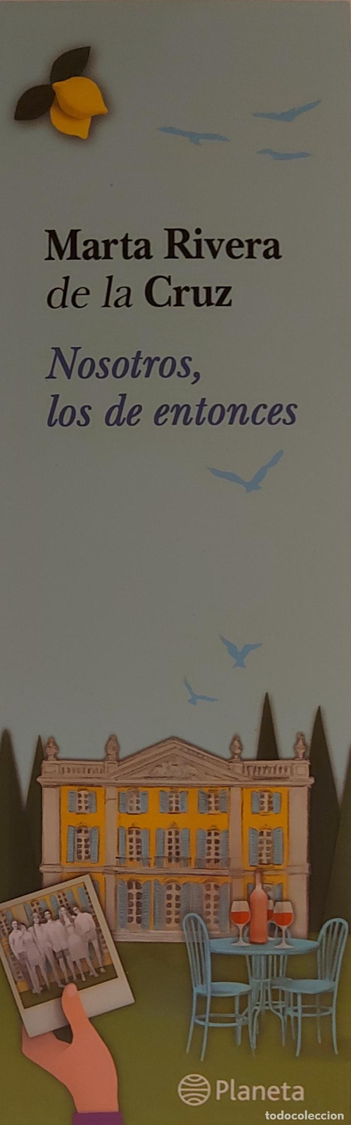 Collezionismo Segnalibri: Marcap&aacute;ginas editorial PLANETA.NOSOTROS LOS DE ENTONCES. MARTA RIVERA DE LA CRUZ.