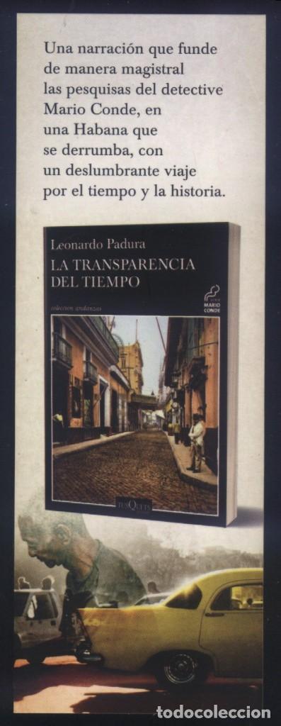 Coleccionismo Marcap&aacute;ginas: M-7779- PUNTO DE LIBRO. MARCAP&Aacute;GINAS. LA TRANSPARENCIA DEL TIEMPO. LEONARDO PADURA. TUSQUETS.