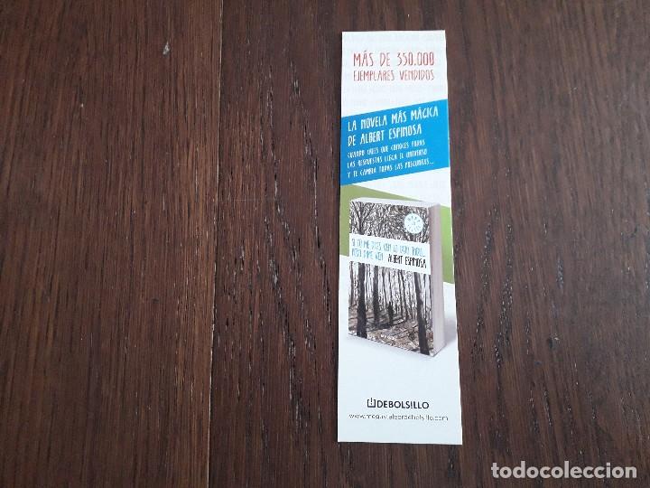 Coleccionismo Marcap&aacute;ginas: marcap&aacute;ginas,punto de libro,si tu me dices ven lo dejo todo...pero dime ven.Albert Espinosa.Debolill
