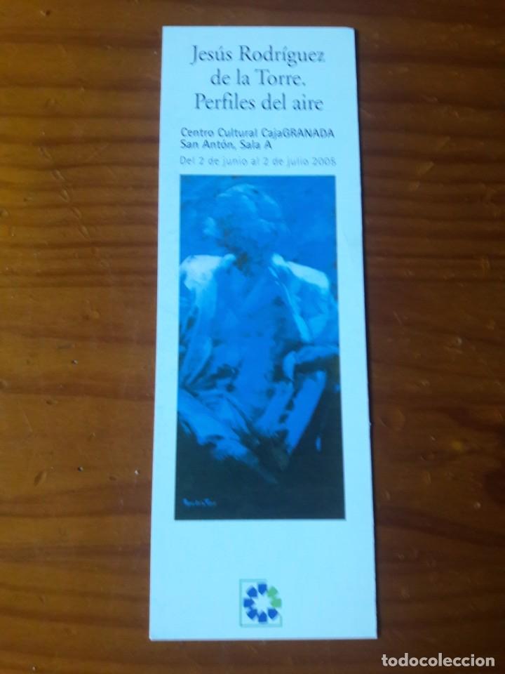 Coleccionismo Marcap&aacute;ginas: MARCAPAGINAS. CENTRO CULTURAL CAJA GRANADA. JES&Uacute;S RODR&Iacute;GUEZ DE LA TORRE. PERFILES AL AIRE