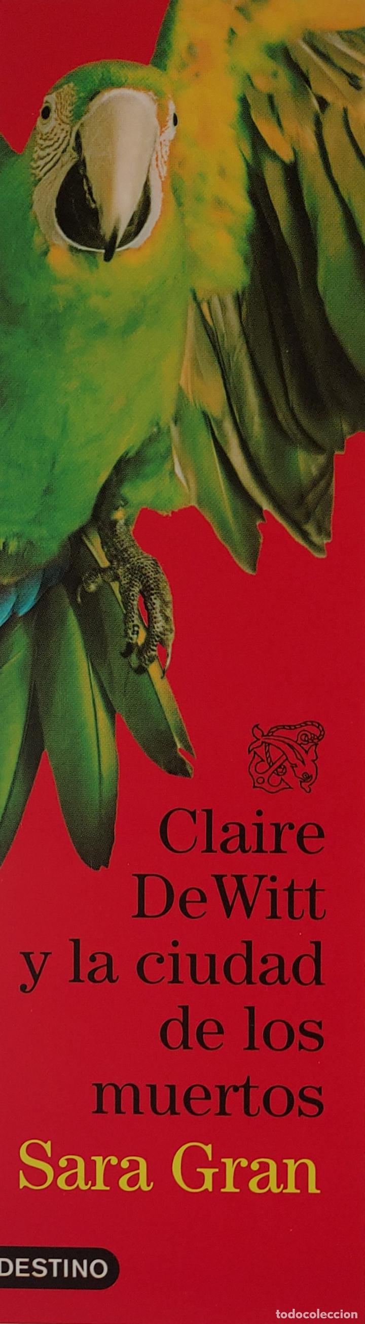Coleccionismo marcap&aacute;ginas: MARCAPAGINAS - DESTINO - CLAIRE DE WITT Y LA CIUDAD DE LOS MUERTOS - SARA GRAN-