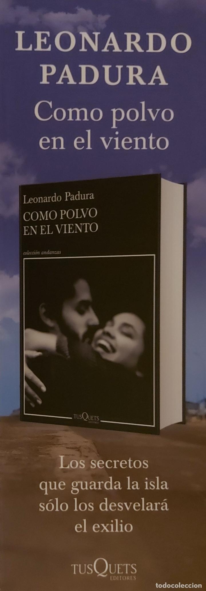 Coleccionismo Marcap&aacute;ginas: Marcap&aacute;ginas . TUSQUETS EDITORES.COMO POLVO EN EL VIENTO..LEONARDO PADURA.