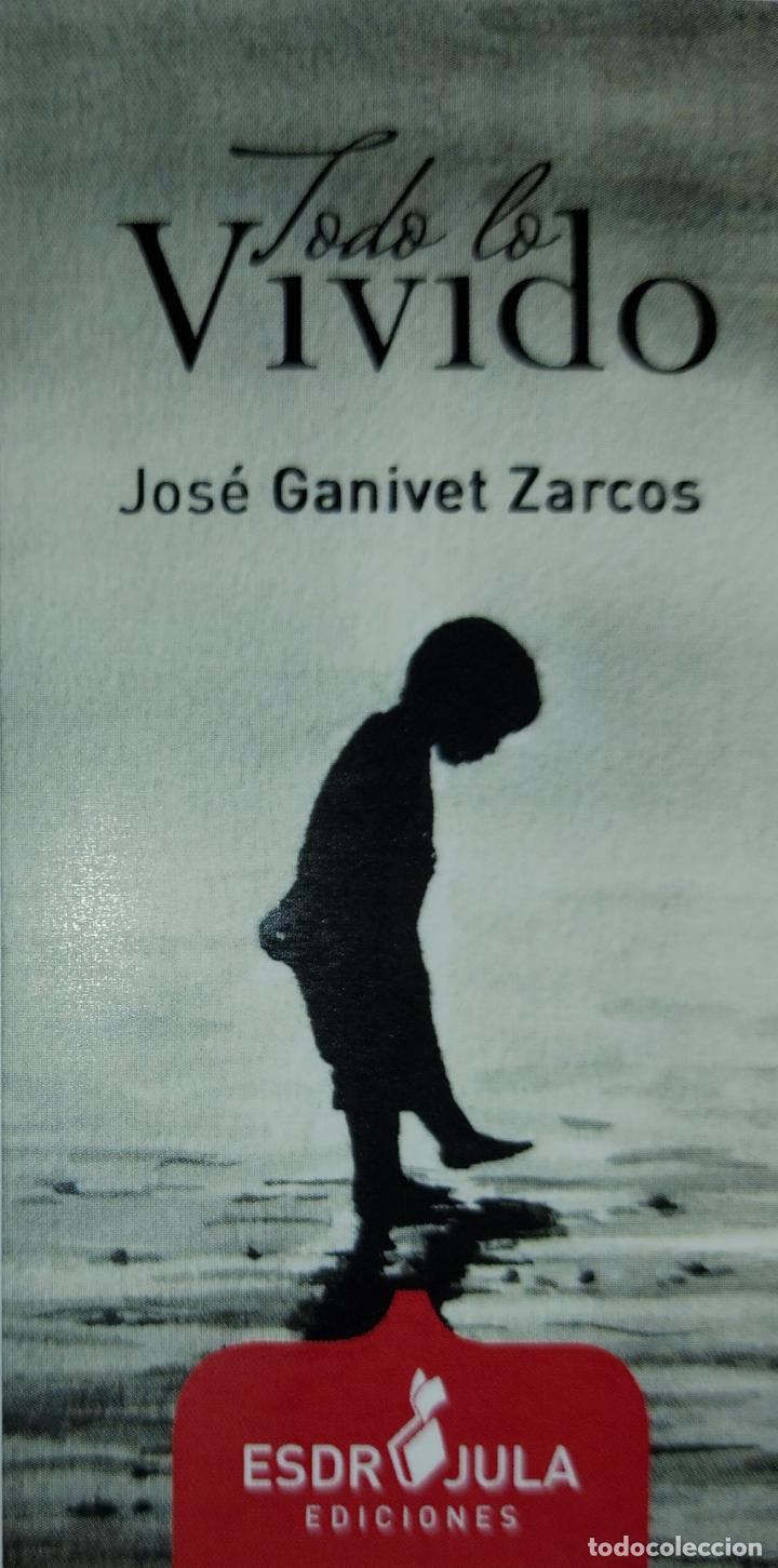 Collectables Bookmark: Marcap&aacute;ginas editorial ESDRUJULA.TODO LO VIVIDO.JOSE GANIVEL-