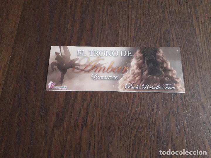 Coleccionismo Marcap&aacute;ginas: marcap&aacute;ginas, punto de libro, el trono de Ambar, exiliados, Paula Rossell&oacute; Frau. Romantic ediciones
